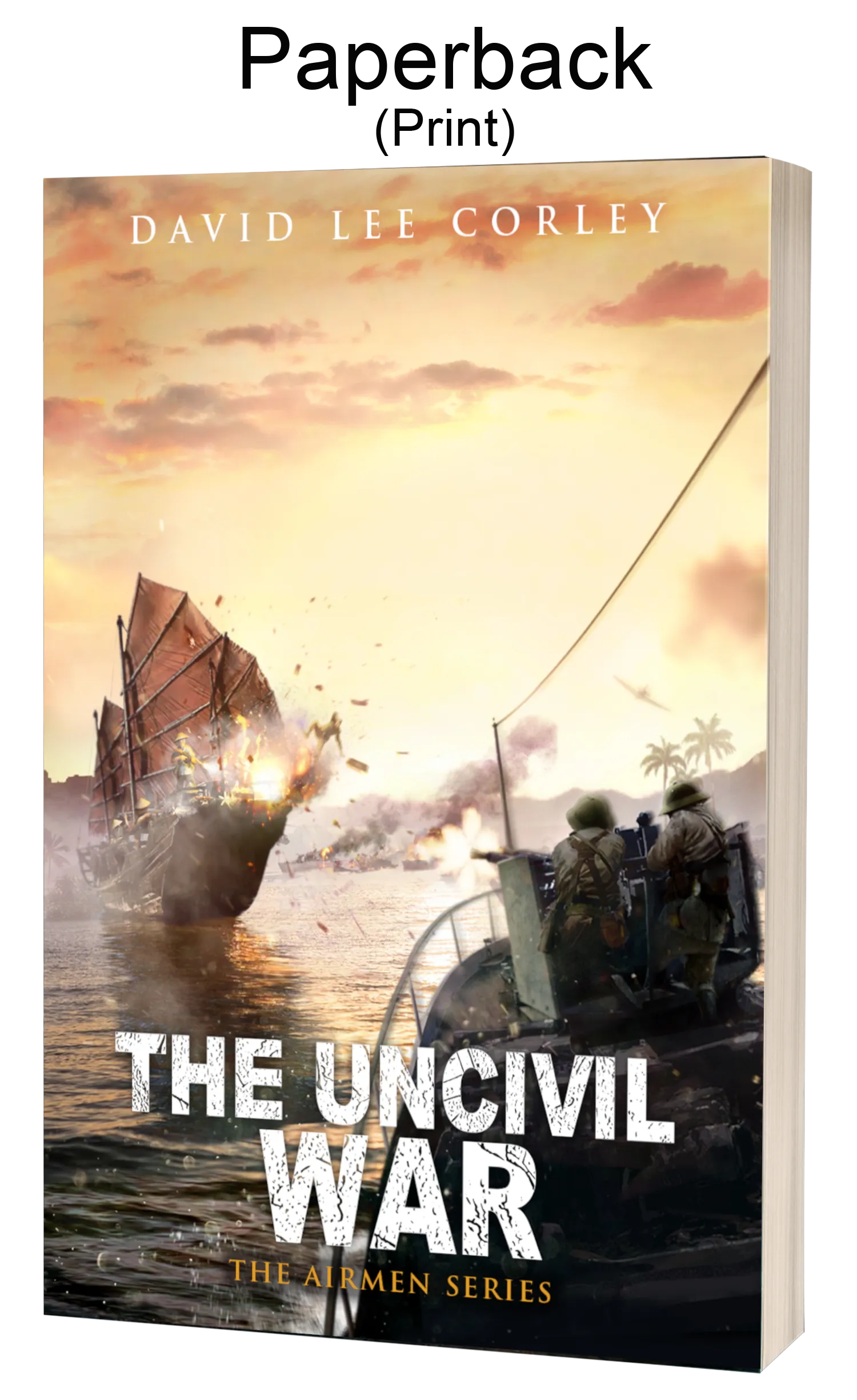 The Uncivil War: A Vietnam War Novel (Airmen Series Book 11) - Paperback